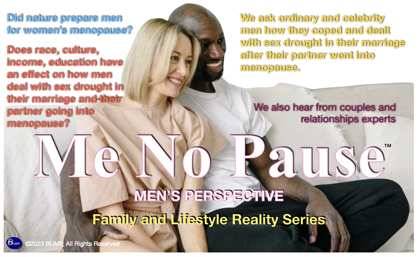 ME NO PAUSE™ Family and Life Style Reality Series - Did nature prepare men for womens menopause? pic